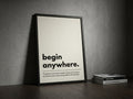 Begin Anywhere Minimalist Motivasyon Tipografi Posteri