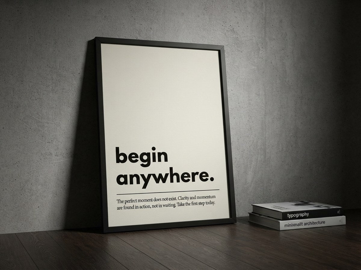 Begin Anywhere tipografi posteri, beton duvara yaslanmış siyah çerçeveli