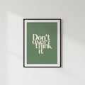 Don't Overthink It Sage Green Typography Poster