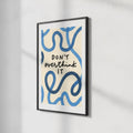 Don't Overthink It Blauer Abstrakter Typografie-Poster