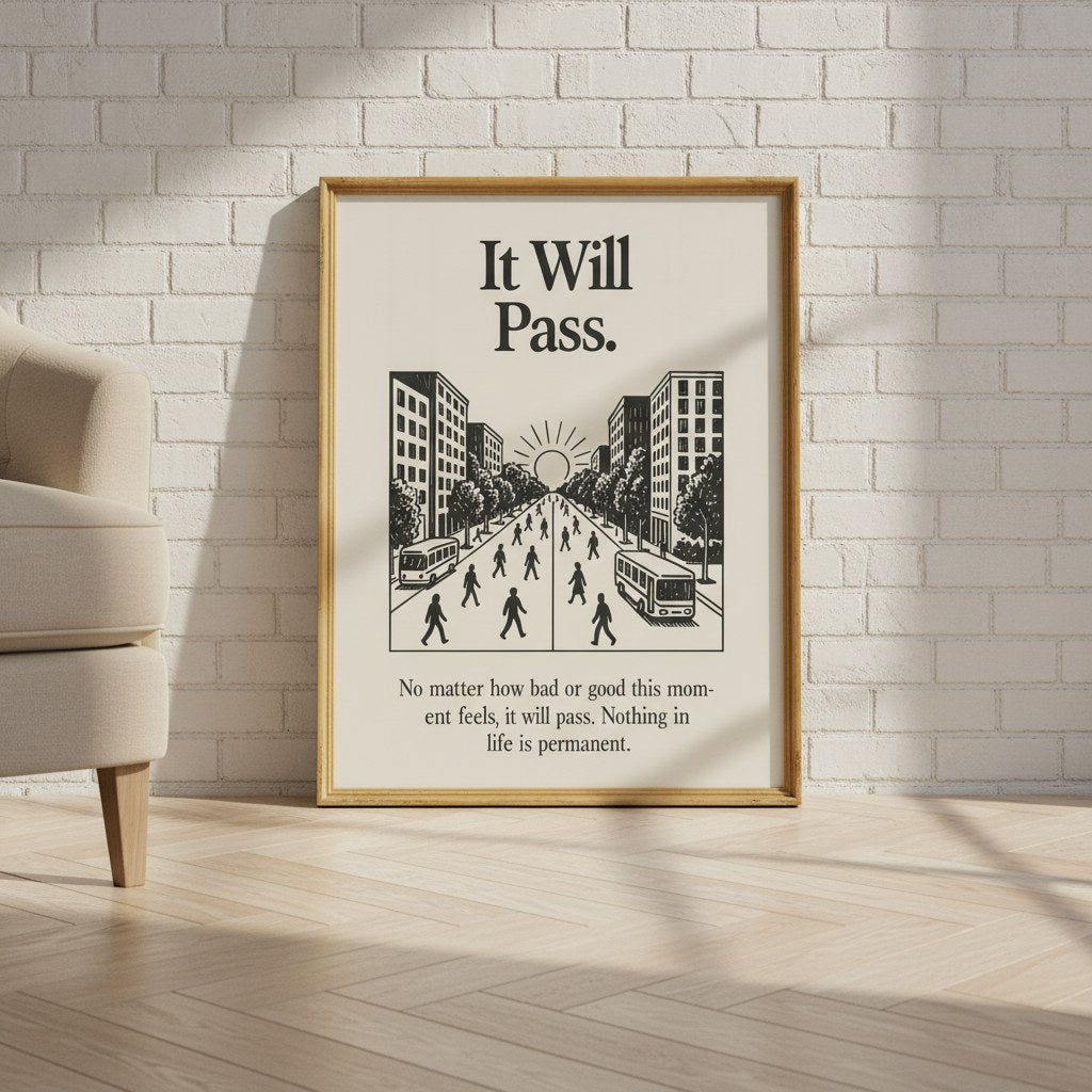 Minimalist It Will Pass posteri, beyaz tuğla duvara yaslanmış ahşap çerçeveli