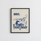 Bro Its Not That Deep Minimalist Kaplumbağa Posteri