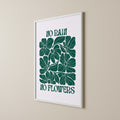 No Rain No Flowers Green Floral Motivational Poster